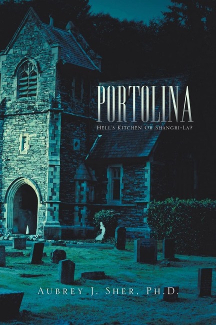 Portolina: Hells Kitchen or Shangri-La?