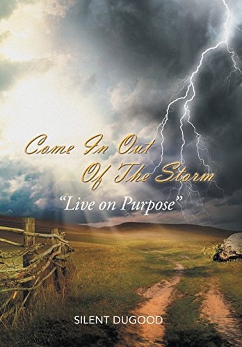 Come in Out of the Storm "Live on Purpose" "Live on Purpose"