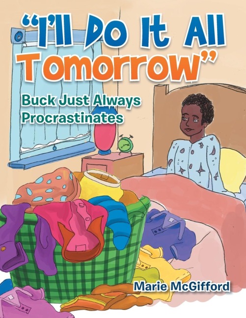 Ill Do It All Tomorrow: BUCK JUST ALWAYS PROCRASTINATES
