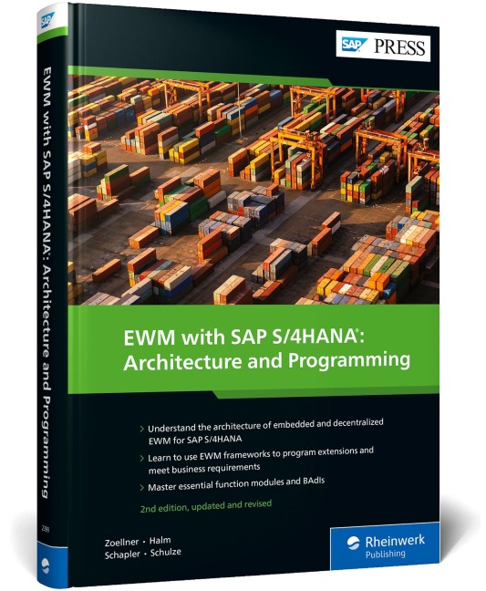 EWM with SAP S/4HANA: Architecture and Programming: Architecture and Programming