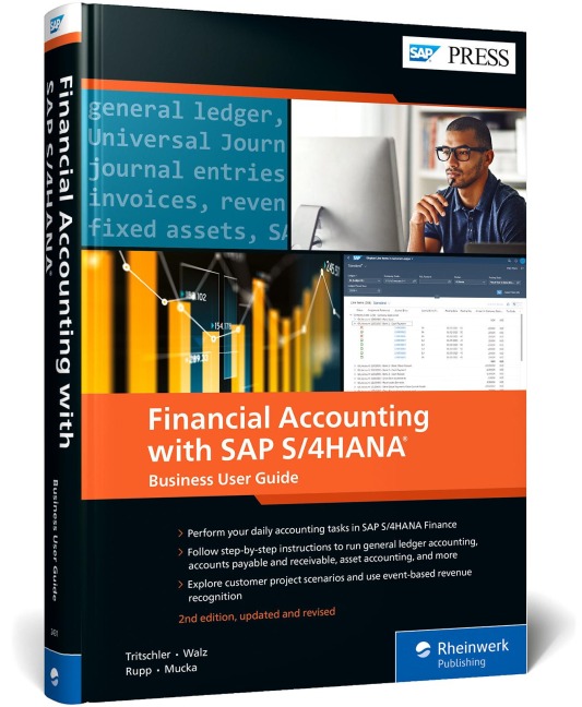 Financial Accounting with SAP S/4HANA: Business User Guide: Business User Guide