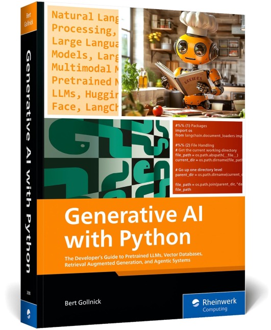 Generative AI with Python: The Developers Guide to Pretrained LLMs, Vector Databases, Retrieval-Augmented Generation, and Agentic Systems