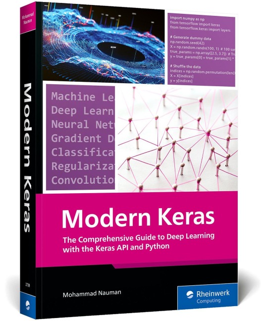 Keras 3: The Comprehensive Guide to Deep Learning with the Keras API and Python
