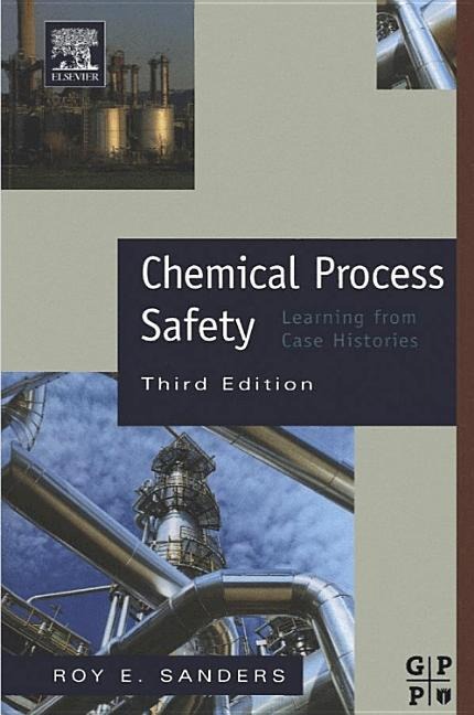 Chemical Process Safety: Learning from Case Histories