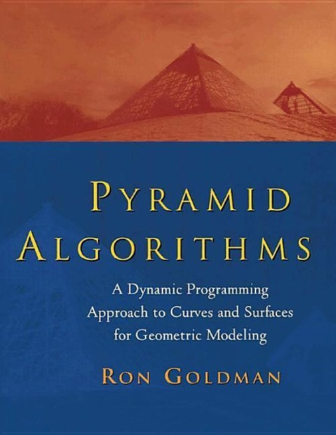 Pyramid Algorithms: A Dynamic Programming Approach to Curves and Surfaces for Geometric Modeling