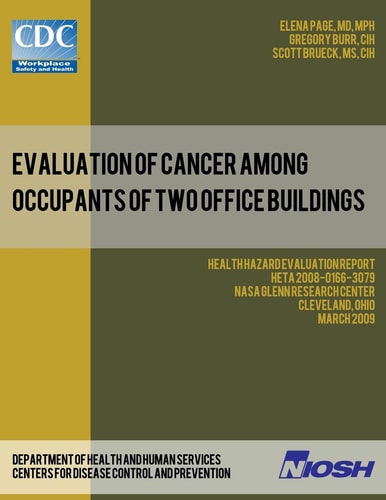 Evaluation of Cancer Among Occupants of Two Office Buildings Health Hazard Evaluation Report: HETA 2008-0166-3079