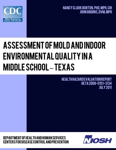 Assessment of Mold and Indoor Environmental Quality in a Middle School - Texas Health Hazard Evaluation Report: HETA 2008-0151-3134