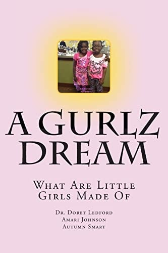 A Gurlz Dream What Are Little Girls Made Of