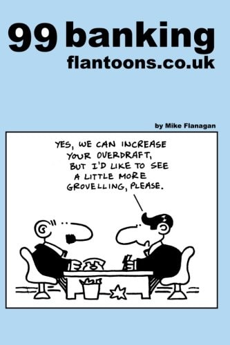 99 Banking Flantoons.co.uk 99 Great and Funny Cartoons about Banks