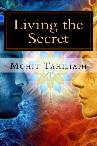 Living the Secret A Tribute to Rhonda Byrne AndThe Secret Team