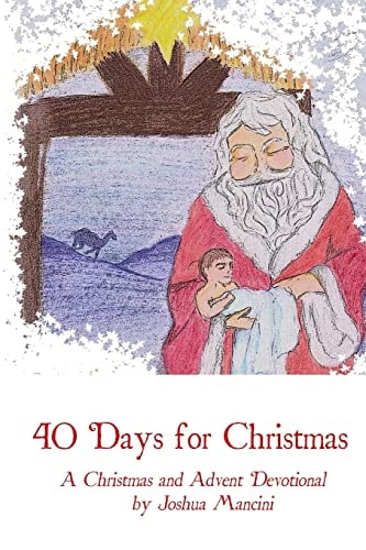 Forty Days for Christmas A Devotional for Advent and Christmastide