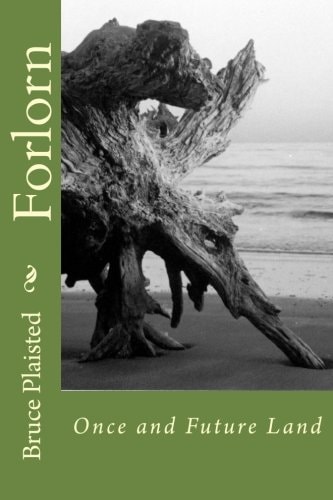 Forlorn Once and Future Land