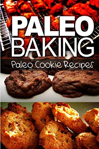 Paleo Baking - Paleo Cookie Recipes Amazing Truly Paleo-Friendly Cookie Recipe