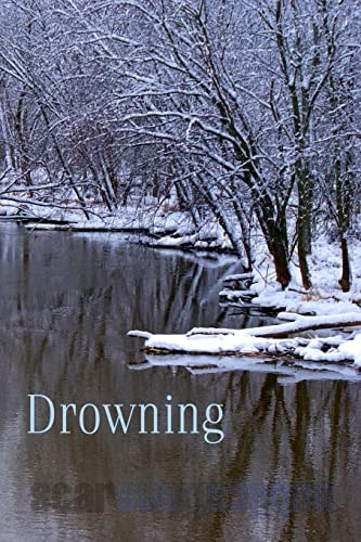 Drowning Down in the Dirt July-December 2013 Collection