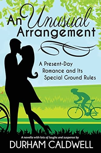 An Unusual Arrangement A Present Day Romance and Its Special Ground Rules
