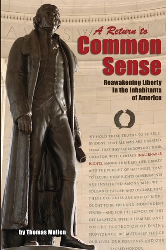 A Return to Common Sense Reawakening Liberty in the Inhabitants of America