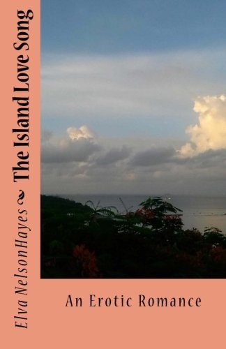 The Island Love Song An Erotic Romance