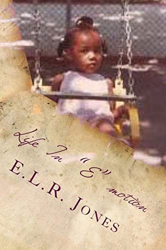 Life In "E" Motion