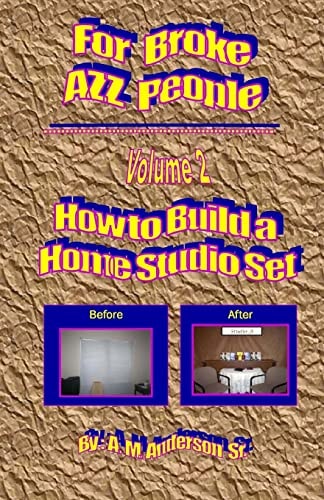 For Broke AZZ People Volume 2 How To Build A Home Studio Set