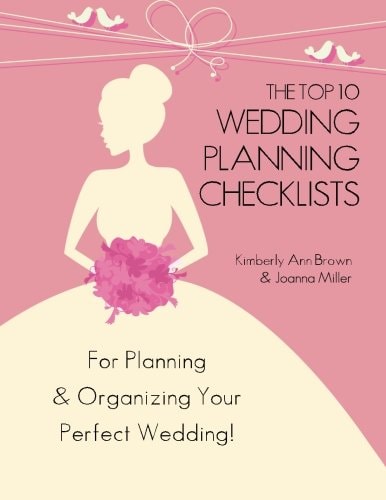 The Top 10 Wedding Planning Checklists For Planning & Organizing Your Perfect Wedding