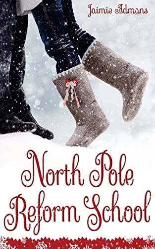 North Pole Reform School (a Christmas YA Romantic Comedy)