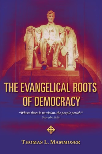 The Evangelical Roots of Democracy