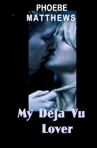 My Deja Vu Lover