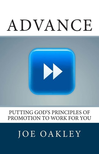 Advance Putting God's Principles of Promotion to Work for You