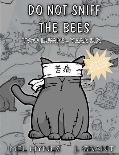 Do Not Sniff the Bees Two Lumps Year Six