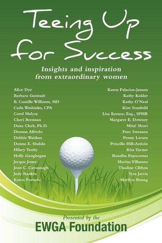 Teeing Up for Success Insights and Inspiration from Extraordinary Women
