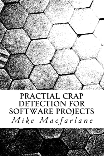 Practical Crap Detection for Software Projects