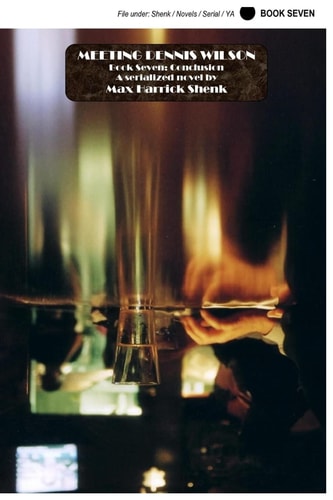 Meeting Dennis Wilson Book Seven - Conclusion