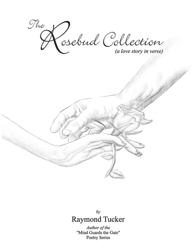 The Rosebud Collection (Expanded Edition) (a love story in verse)