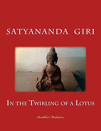 In the Twirling of a Lotus Buddhist Meditation