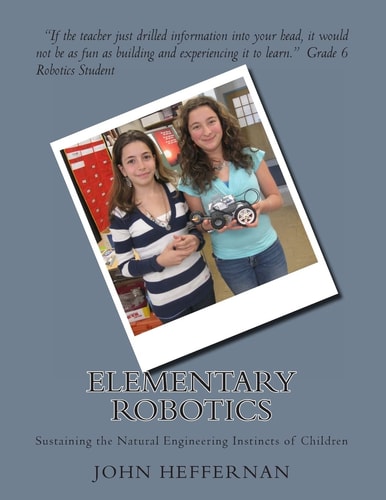 Elementary Robotics Sustaining the Natural Engineering Instincts of Children