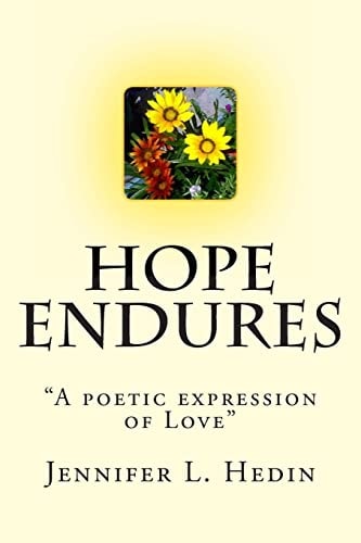 Hope Endures "A Poetic Expression of Love"