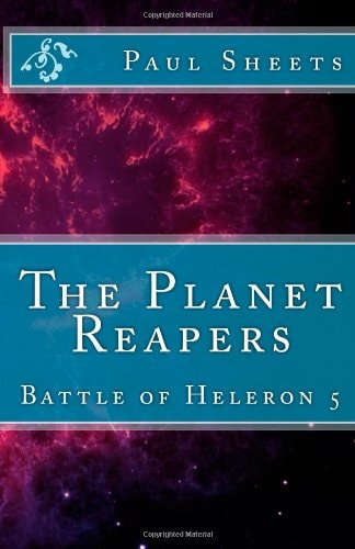 The Planet Reapers Battle of Heleron 5