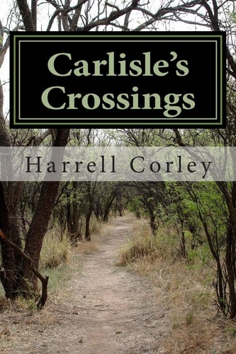 Carlisle's Crossings A Veteran's Story