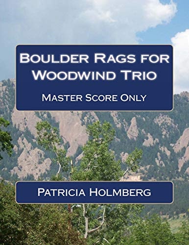 Boulder Rags for Woodwind Trio Arranged by the Composer