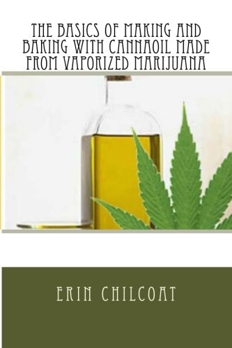 The Basics Of Making And Baking With Cannaoil Made From Vaporized Marijuana