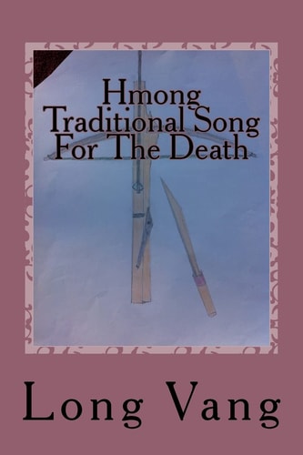 Hmong Traditional Song For The Death Taw Kiv