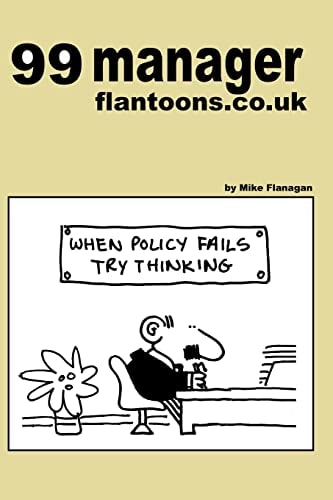 99 Manager Flantoons. Co. Uk 99 Great and Funny Cartoons about Managers