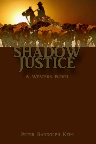 Shadow Justice A Western Novel
