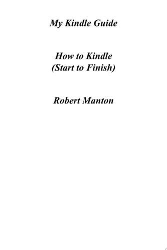 My Kindle Guide: How to Kindle (Start to Finish)