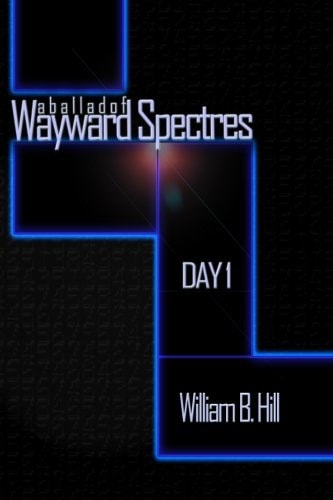 A Ballad of Wayward Spectres Day 1