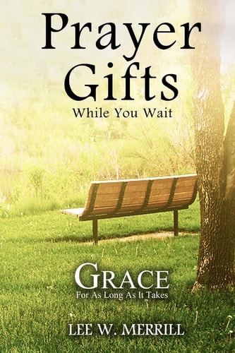 Prayer Gifts While You Wait Grace for As Long As It Takes