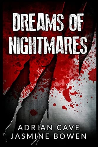 Dreams of Nightmares