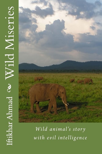 Wild Miseries Wild Animal's Story with Evil Intelligence