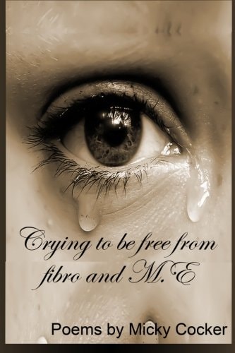 Crying To Be Free From Fibro And M.E
