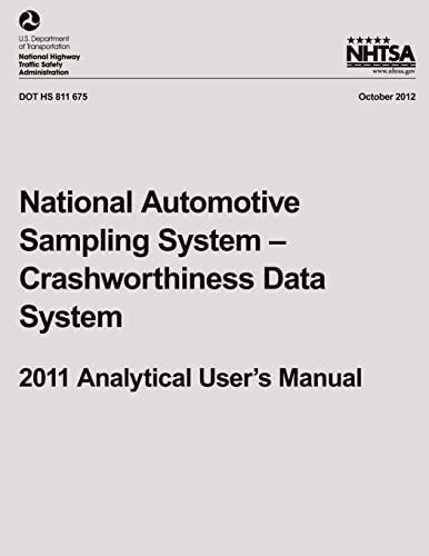 National Automotive Sampling System ? Crashworthiness Data System, 2011 Analytical User's Manual
